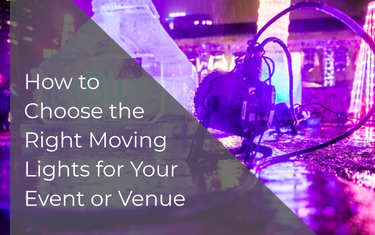 How to Choose the Right Moving Lights for Your Event or Venue