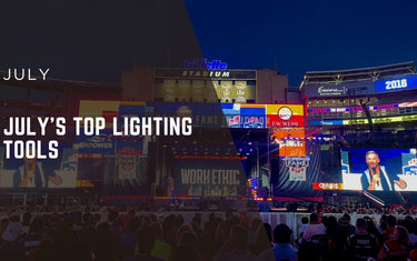 July's Top Lighting Tools