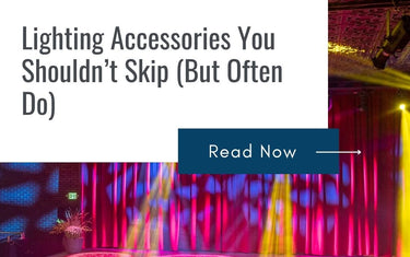 Lighting Accessories You Shouldn’t Skip (But Often Do)