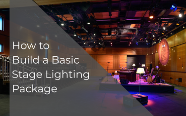 How to Build a Basic Stage Lighting Package